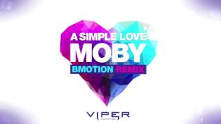 Moby - A Simple Love (BMotion Remix)