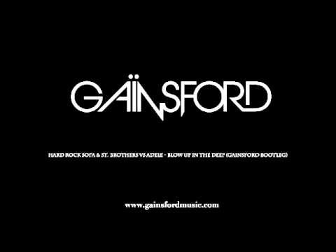 Hard Rock Sofa & St. Brothers vs Adele - Blow Up In The Deep (Gainsford Bootleg)