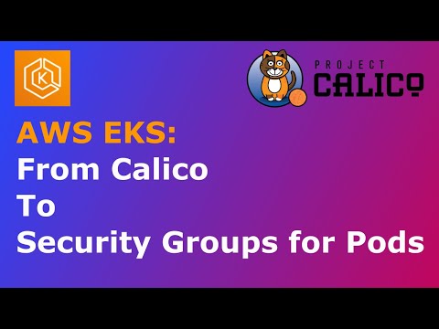EKS Calico Migration to Pod Security Groups
