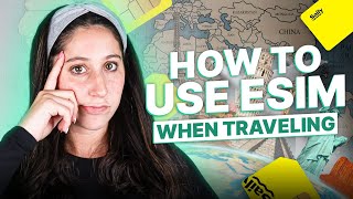 How To Use eSIM When Traveling: Your Quick Start Connectivity Tutorial