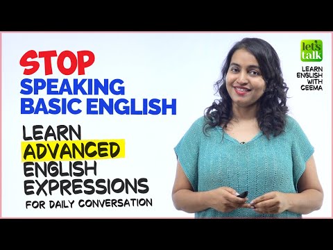 基礎英語をやめよう｜日常会話のための上級英語表現｜流暢に話す (Stop Speaking Basic English -  Advanced English Expressions For Daily Conversation | Speak Fluently)