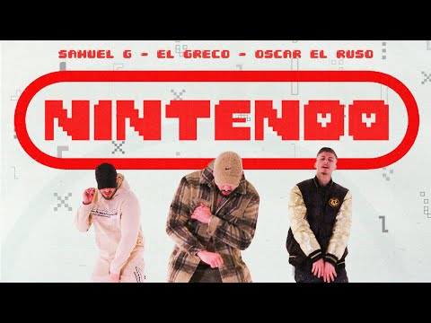 OSCAR EL RUSO, SAMUEL G, EL GRECO - NINTENDO (Videoclip oficial)