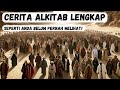 Mengejutkan Kisah Alkitab Lengkap Seperti Anda Belum Pernah Melihatnya