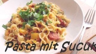 Pasta mit Sucuk, lecker und praktisch, türkisch, Nudelgericht, Kochen, CANANS REZEPTE