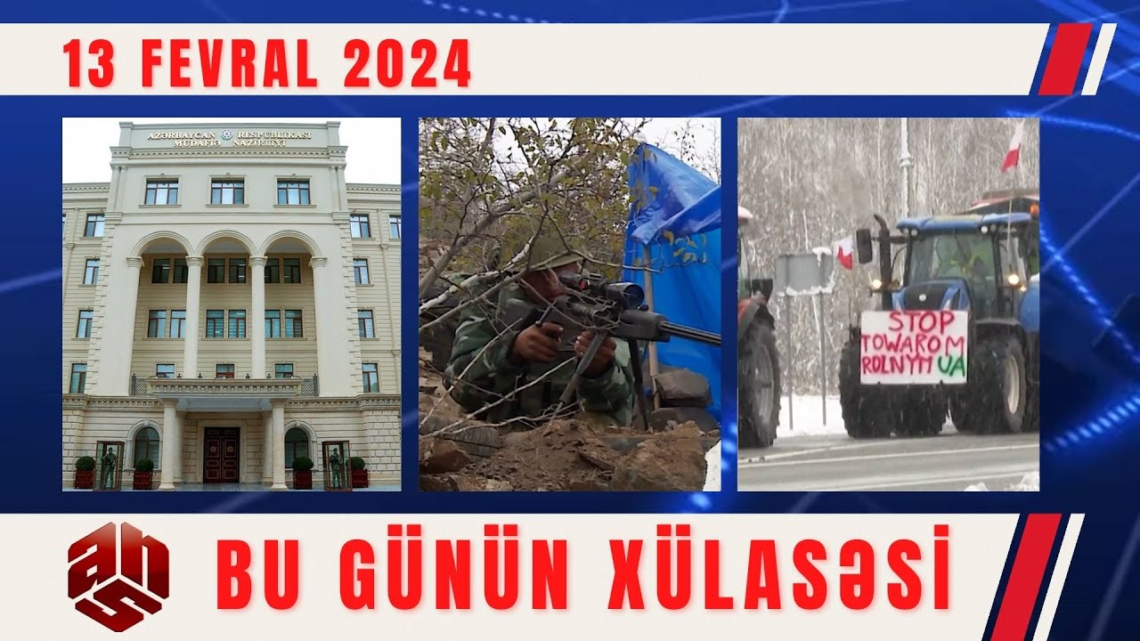 13.02.2024 ANS TV-nin videoxülasəsi I