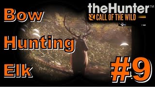 Bow Hunting Elk | theHunter: Call of the Wild 2017