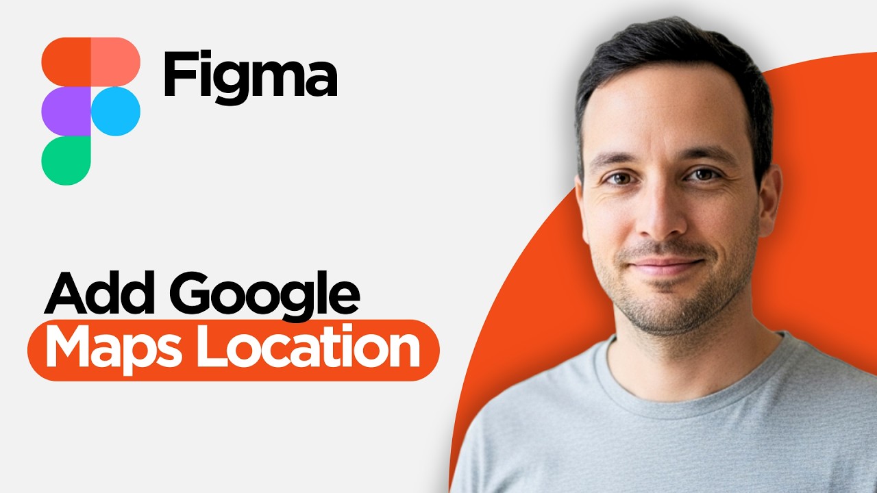 How to Add Google Maps Location in Figma (2026 Full Guide)