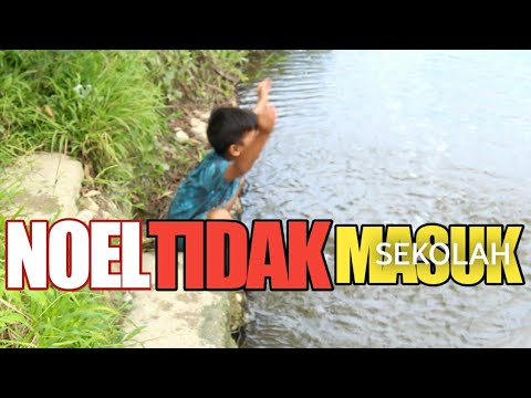 noel-tidak-masuk-sekolah