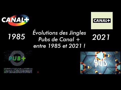 Évolution des Jingles Pubs de Canal + entre 1985 et 2021 ! (Au 2 Octobre 2021.)
