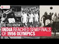 When India became First Asian Country to reach Olympics semi-final in Football | The Bridge