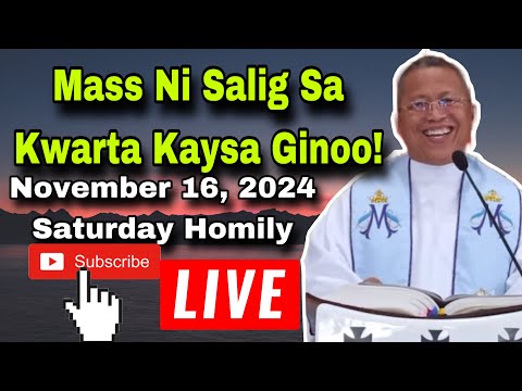 November 16, 2024 🙏  Mas Ni Salig Sa Kwarta Kaysa Ginoo! - Fr Ciano Ubod