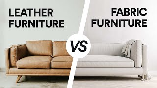 Leather Vs Fabric | Quick Furniture Guide