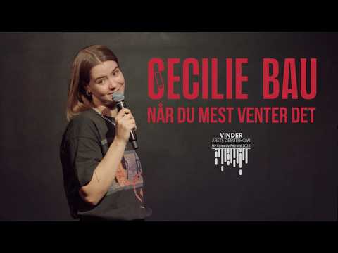 Cecilie Bau  - Når du mest venter det