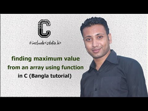 C Programming Bangla Tutorial 5 205 Finding Maximum Value From An Array Using Function