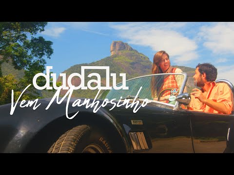 Vem Manhosinho - Dudalu