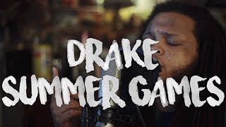 Drake ~ Summer Games (Kid Travis Cover feat Hunter Roberson)