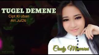 Download lagu Tugel Demene - Cindy Mawarni (Cipt. Ki Uban Arr. Jul26) mp3