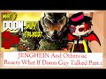 JENGHEIN And Others Oc Reacts What If Doom Guy Talked Part 1