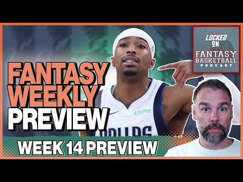 Week 14 Fantasy Basketball Weekly Preview