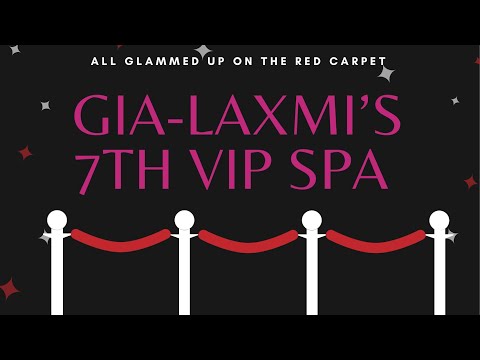 Gia-Laxmi’s 7th TotallyPamper.me Spa Party