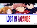 Jujutsu Kaisen - Ending 1 Full『Lost In Paradise』by Ali ft. Aklo (Lyrics KAN/ROM/ENG)