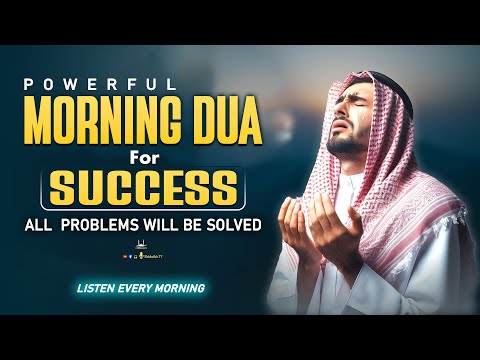 Morning DUA For SUCCESS | To Solve All Your Money, Job,Rizq & Business Problems | Habibullah TV