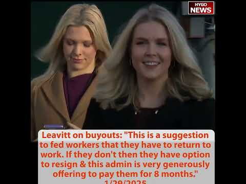Leavitt on buyouts: fed workers have to return to work or resign with 8 months pay