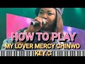 How To Play My Lover Mercy Chinwo Key C Intro Chords Vamping Arpeggios
