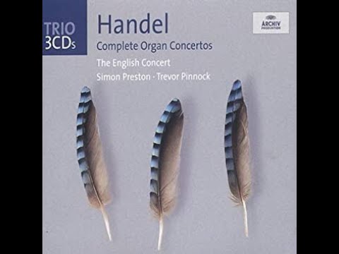 Georg Friedrich Händel (1685-1759) - Complete organ concertos (Simon Preston/ Trevor Pinnock)