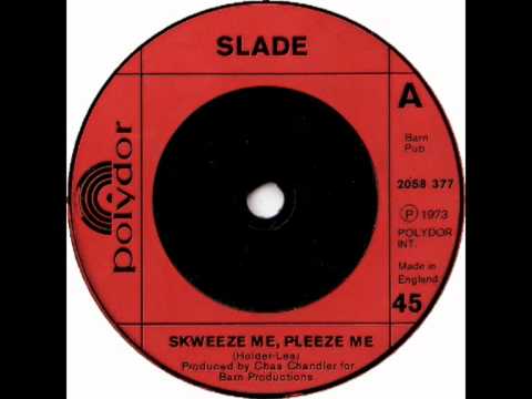 Slade - Skweeze Me, Pleeze Me (SINGLE EDIT)