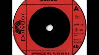 Slade - Skweeze Me, Pleeze Me (SINGLE EDIT)
