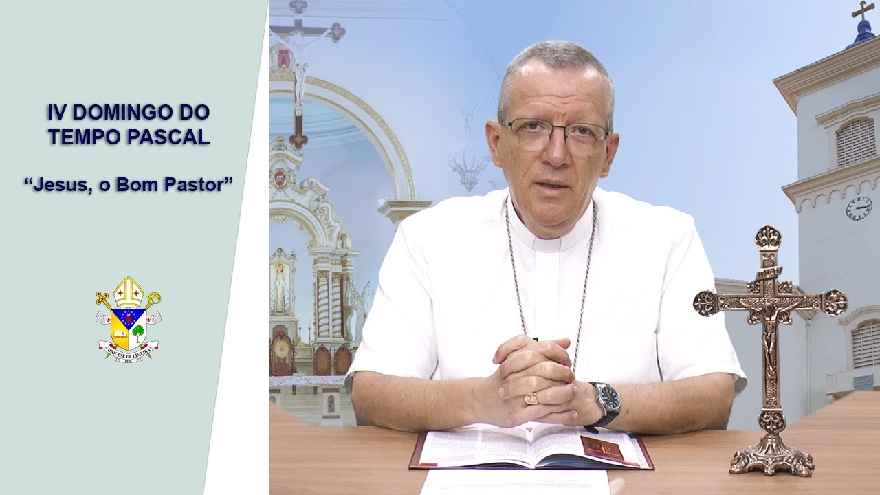 Palavra do Bispo #190 - IV DOMINGO DO TEMPO PASCAL. “Jesus, o Bom Pastor”.