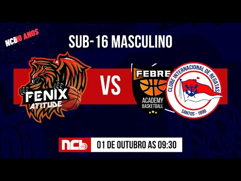 FENIX SP/ ATITUDE BASQUETE X FEBRE/ INTERNACIONAL - NCB SUB-16 MASCULINO 2022.2