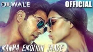 Manma Emotion Jaage - Dilwale | Varun Dhawan | Kriti Sanon | Full AUDIO Song