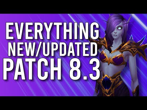 Everything NEW And Updates Of Patch 8.3! Everything You Need To Know - WoW: Battle For Azeroth 8.2