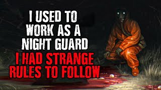 "I used to work as a Night Guard,  I had STRANGE RULES TO FOLLOW!" Creepypasta