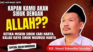 Download lagu Kapan kamu akan sibuk dengan Allah??  | Gus Baha' Terbaru mp3