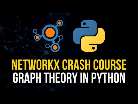 NetworkX Crash Course - Graph Theory in Python