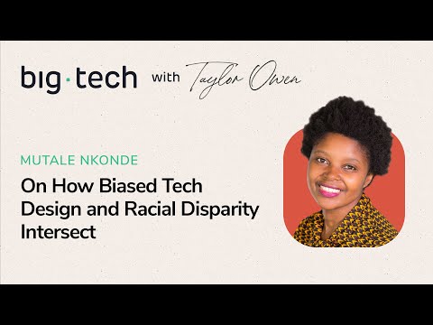 Big Tech - S3E09 - Mutale Nkonde on How Biased Tech Design and Racial Disparity Intersect