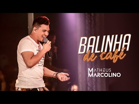 Balinha De Café - Matheus Marcolino