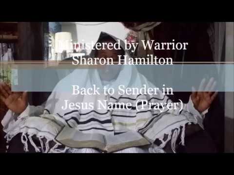 Prayer sending Back to The Sender In Jesus Name - Apostle Sharon Hamilton