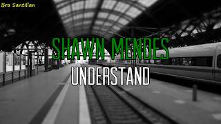 Shawn Mendes - Understand (Lyrics Inglés &amp; Español)