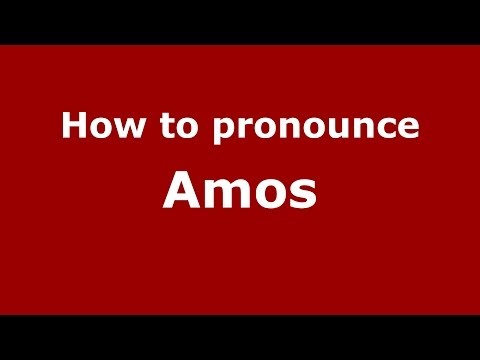 How to pronounce Amos