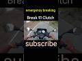 Emergency Braking Break या Clutch Trending Viral Viralvideo Shorts Short Bike