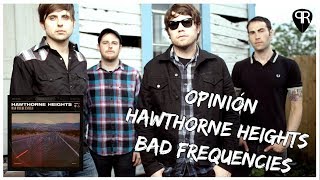 Opinión Hawthorne Heights - Bad Frequencies