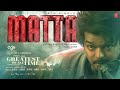 MATTA Lyrical Song Tamil Thalapathy Vijay Venkat Prabhu Yuvan Shankar Raja The GOAT