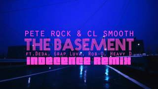 Pete Rock & CL Smooth - The Basement (Indecence Remix)