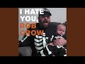 I Hate You, Rob Crow (single Version)
