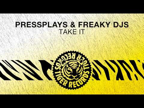 PressPlays, Freaky DJs - Take It