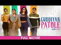 Guddiyan Patole Full Movie Gurnam Bhullar Sonam Bajwa Tania Punjabi Full Movie